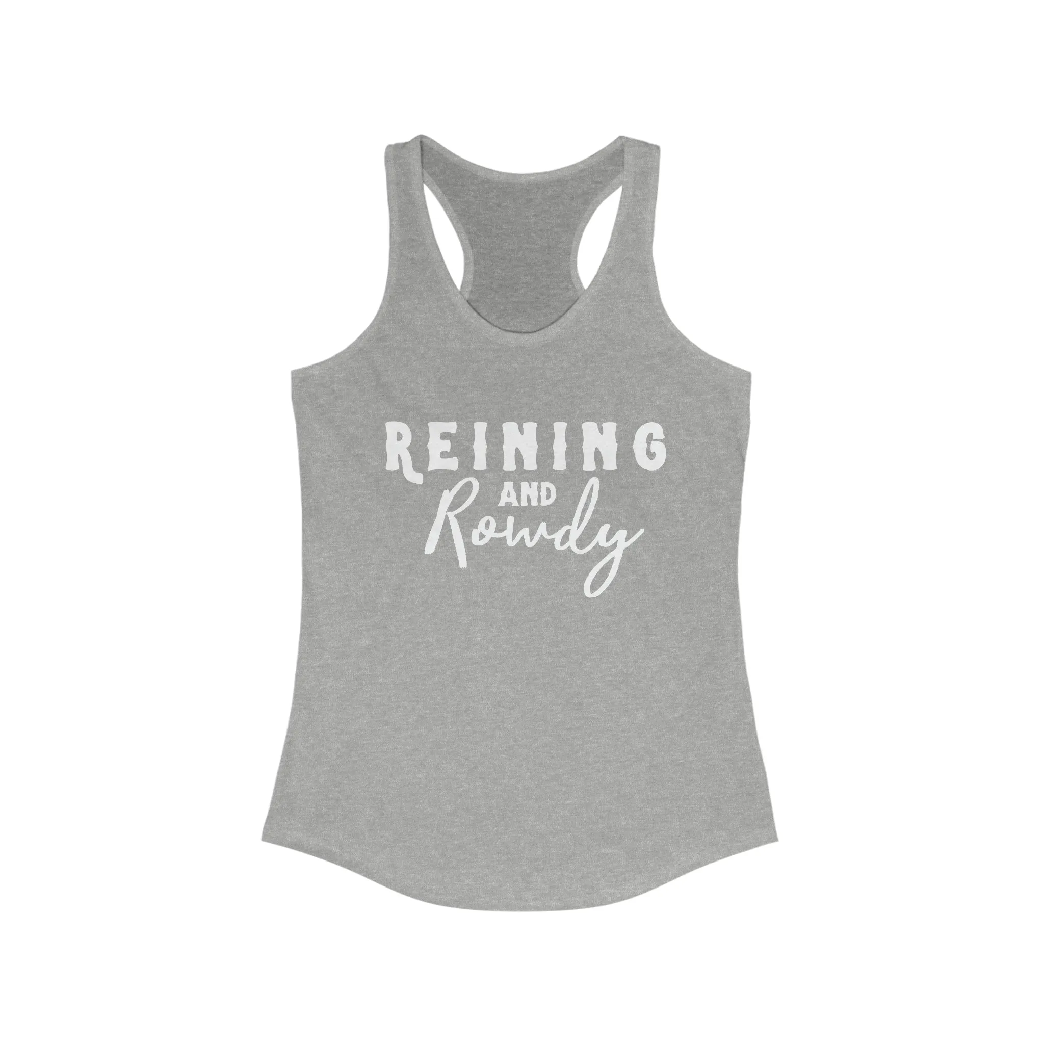 Reining & Rowdy  Racerback Tank