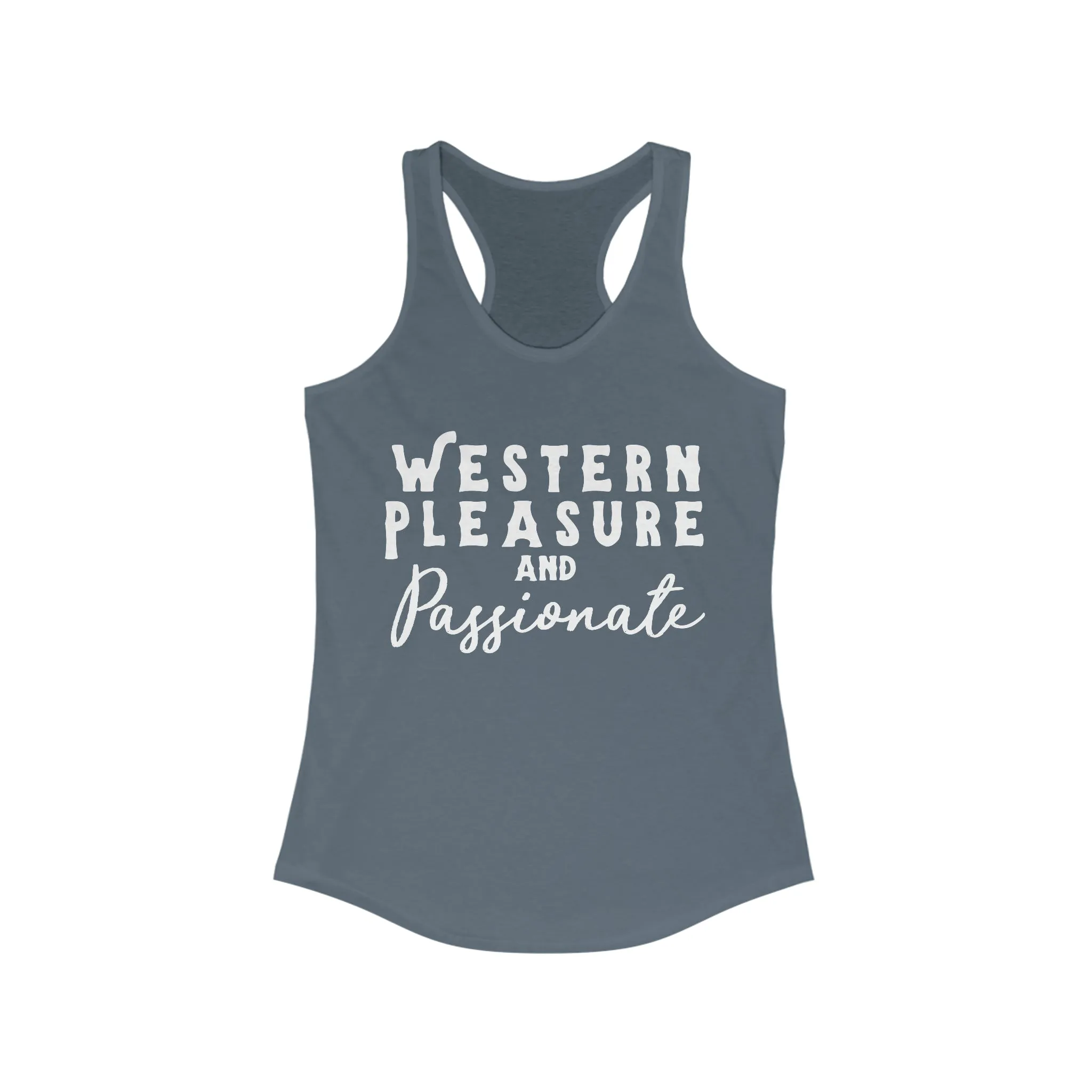 Western Pleasure & Passionate Racerback Tank