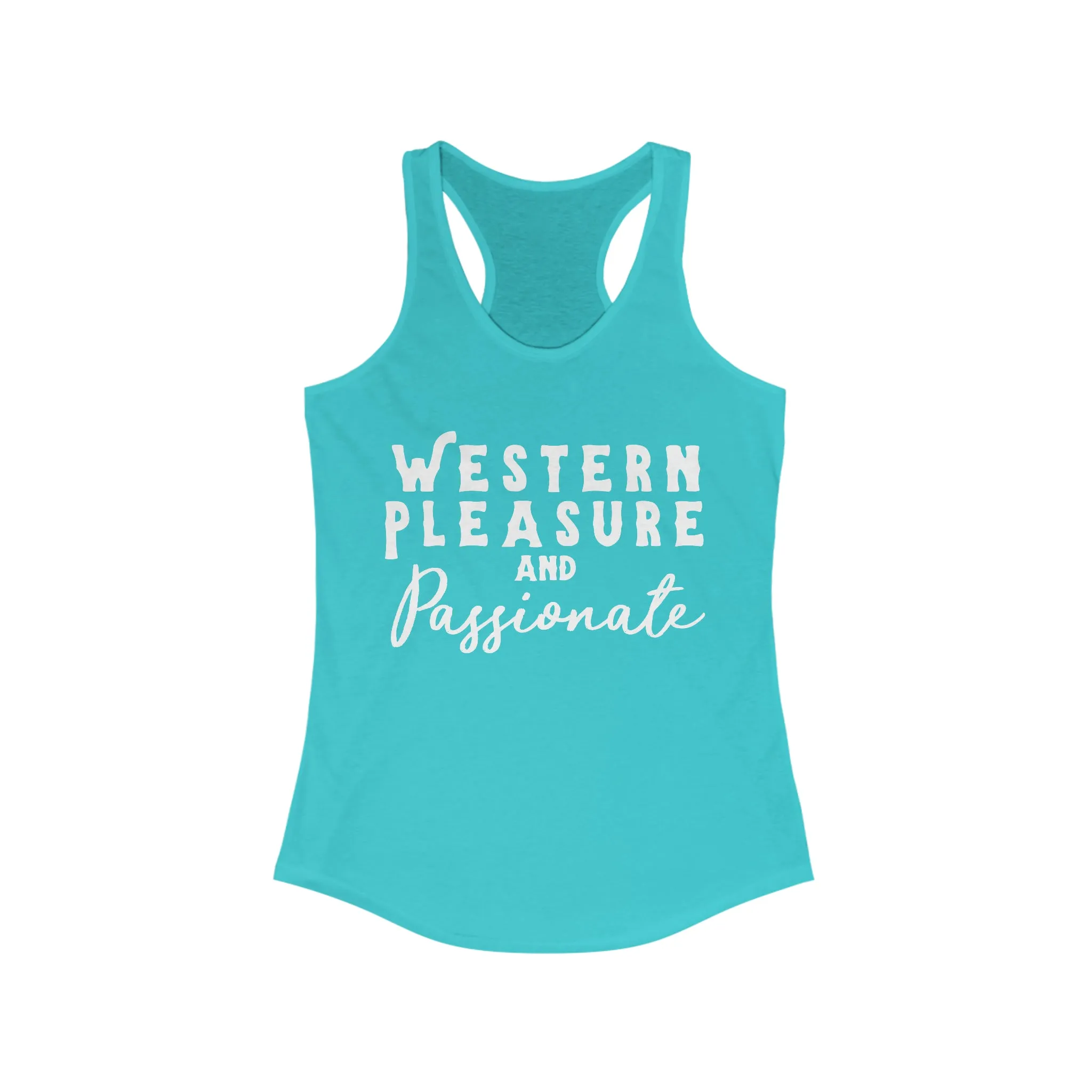 Western Pleasure & Passionate Racerback Tank
