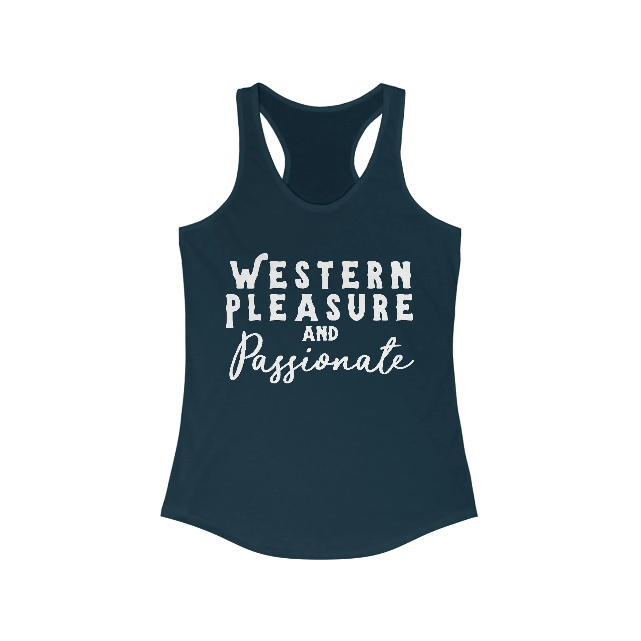 Western Pleasure & Passionate Racerback Tank