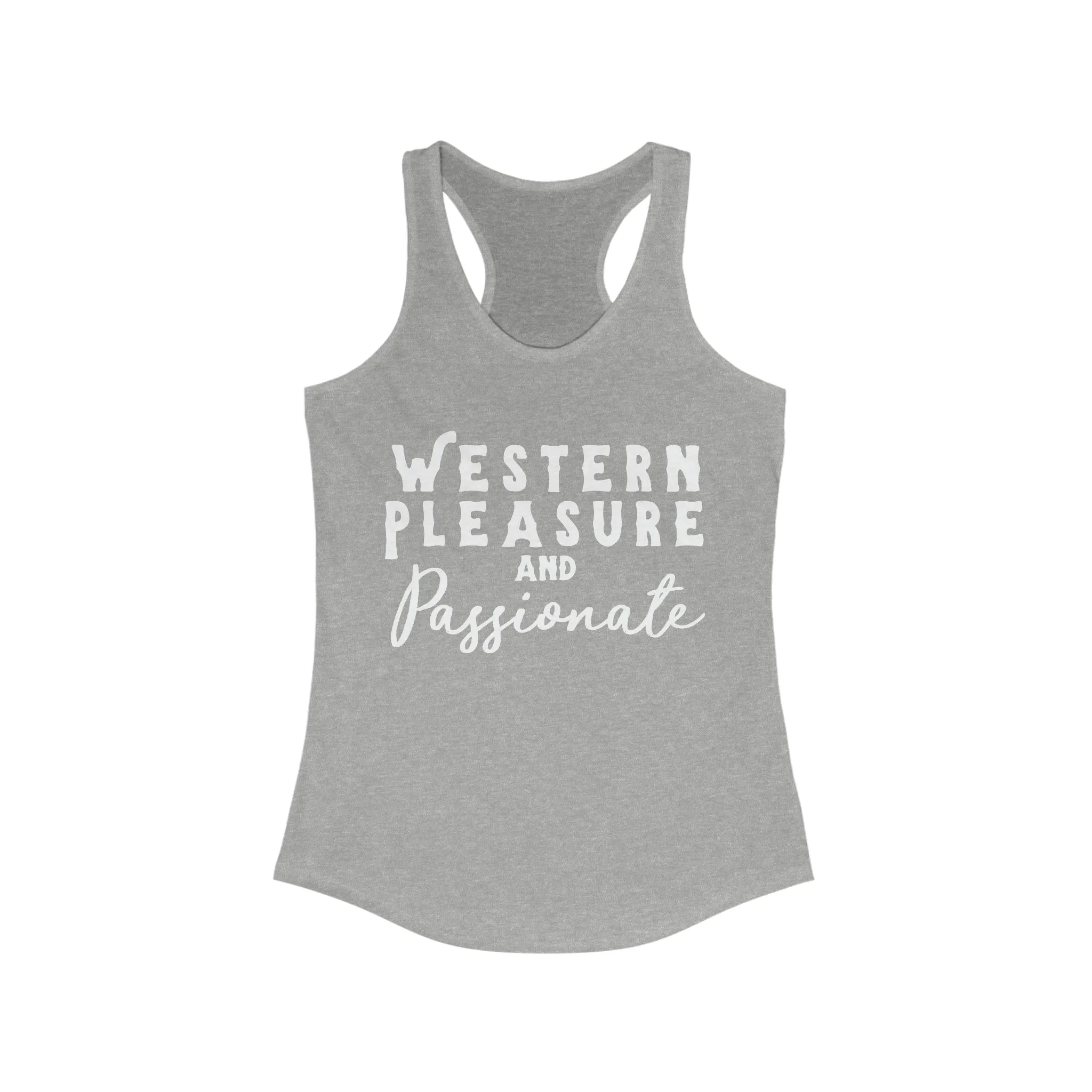 Western Pleasure & Passionate Racerback Tank