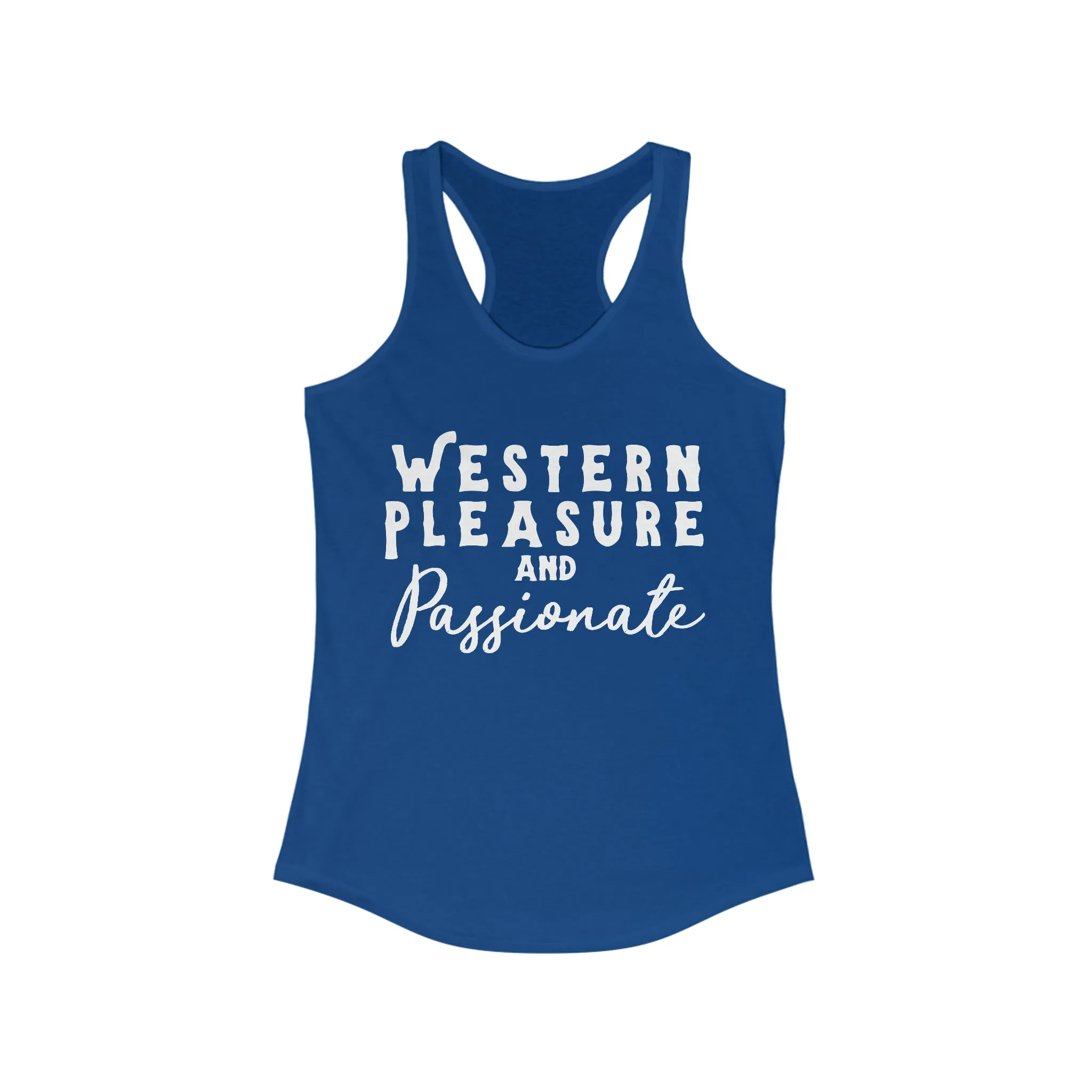 Western Pleasure & Passionate Racerback Tank