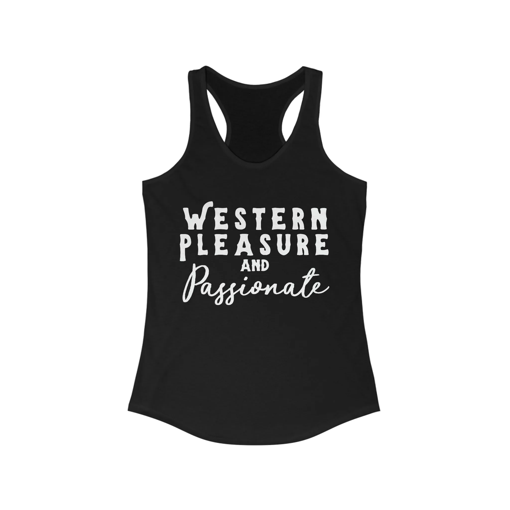 Western Pleasure & Passionate Racerback Tank