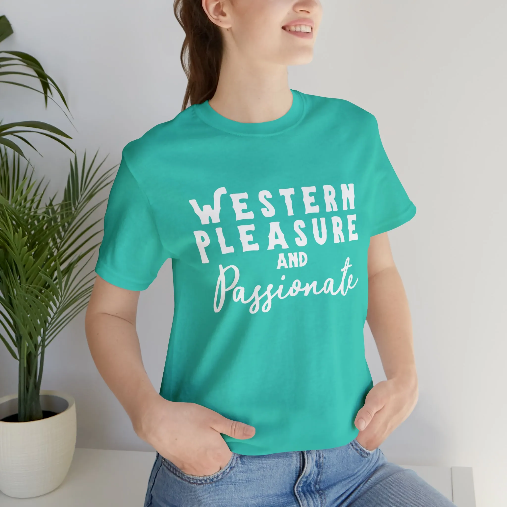 Western Pleasure & Passionate Short Sleeve Tee