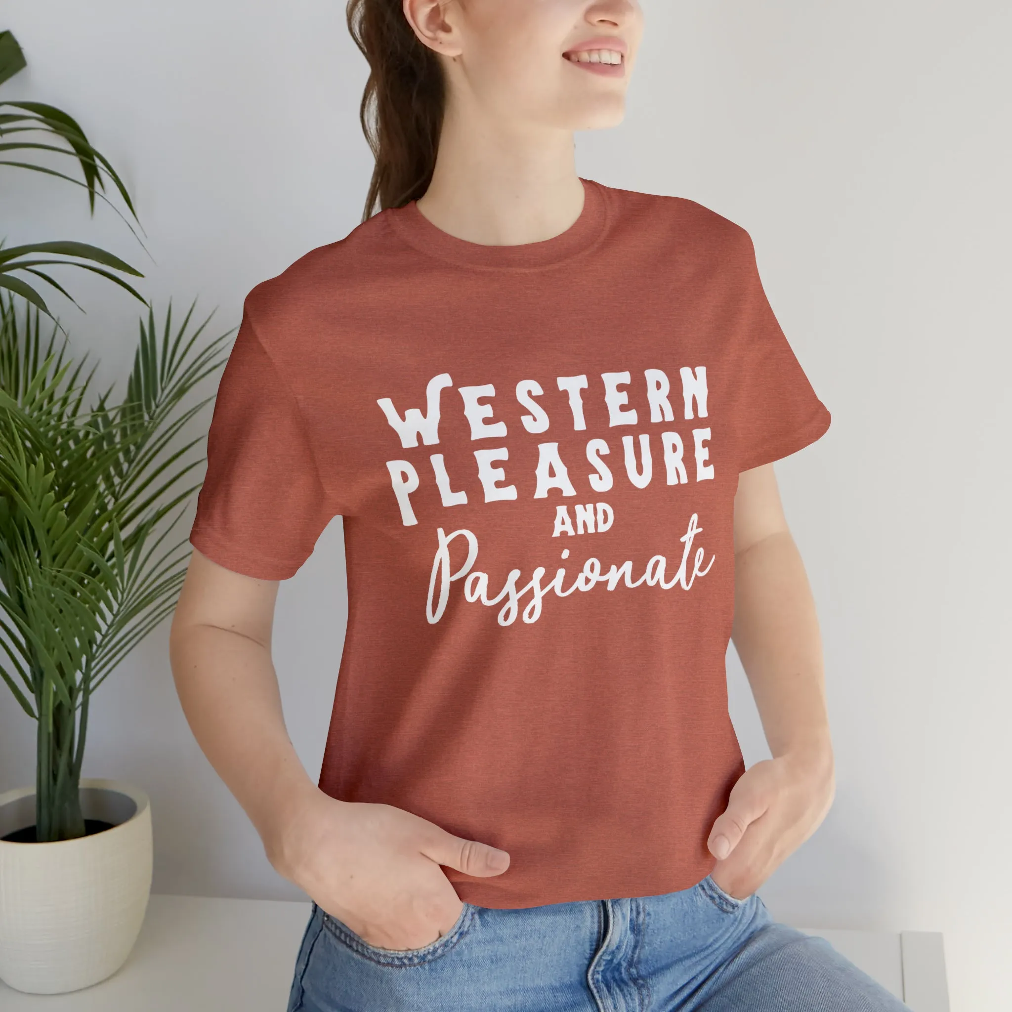 Western Pleasure & Passionate Short Sleeve Tee