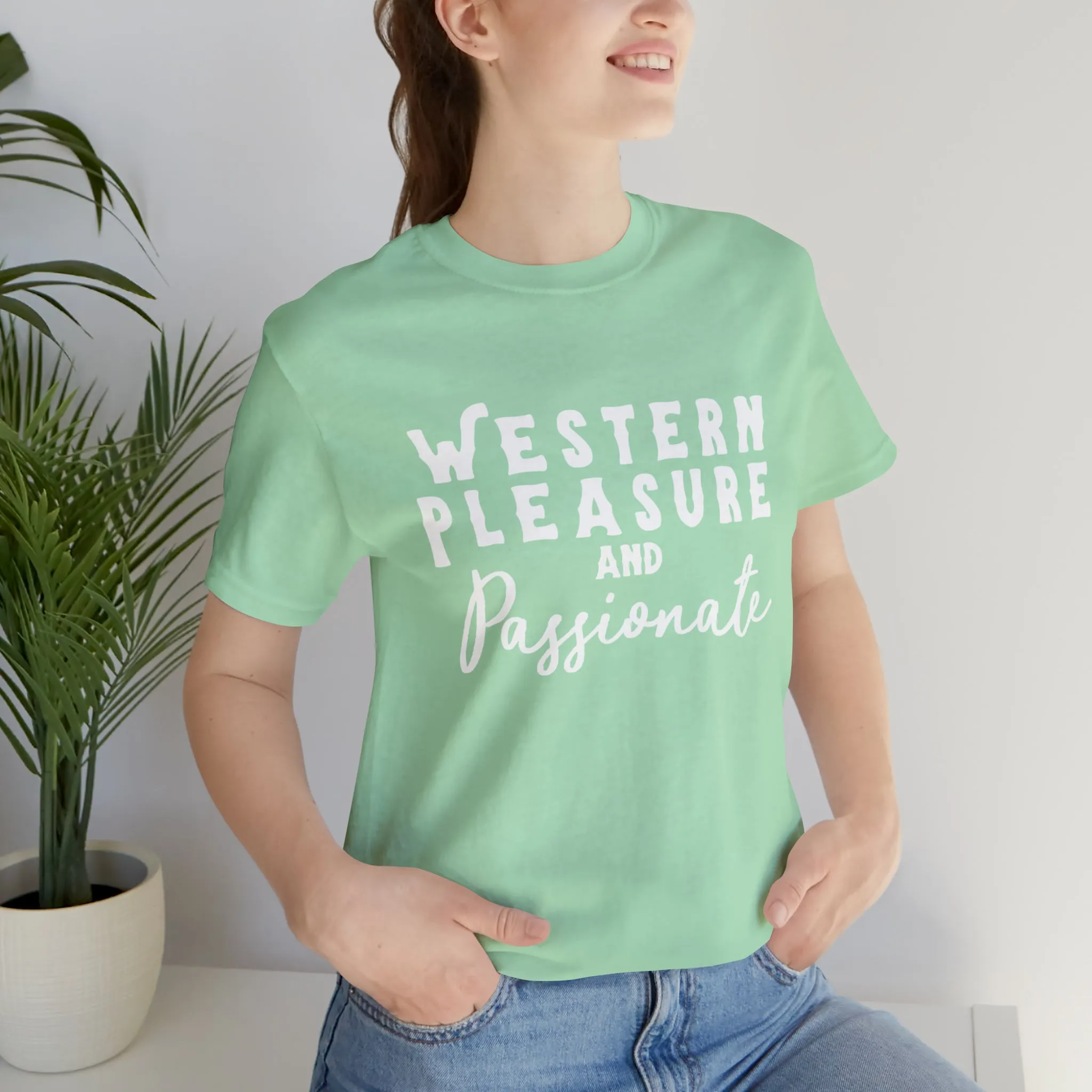 Western Pleasure & Passionate Short Sleeve Tee